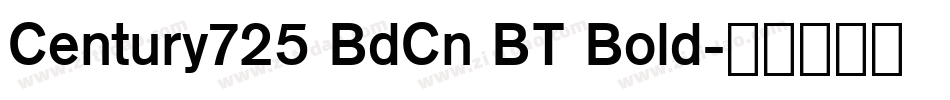 Century725 BdCn BT Bold字体转换